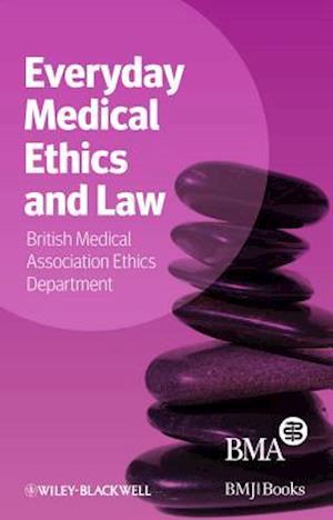Everyday Medical Ethics and Law