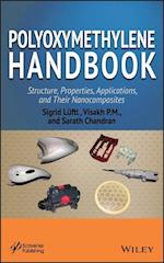 Polyoxymethylene Handbook – Structure, Properties,  Applications, and Their Nanocomposites