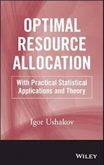 Optimal Resource Allocation – With Practical Statistical Applications and Theory
