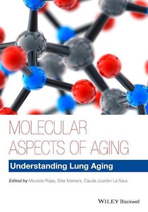 Molecular Aspects of Aging – Understanding Lung Aging