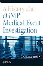 A History of a cGMP Medical Event Investigation