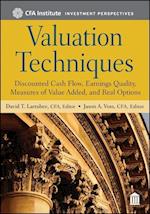 Valuation Techniques – Discounted Cash Flow, Earnings Quality, Measures of Value Added and Real Options (CFA Investment Perspectives Series)