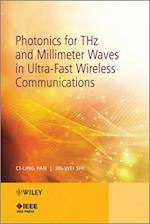 Photonics for THz and Millimeter Waves in Ultra-Fast Wireless Communications