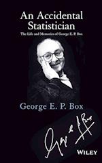 An Accidental Statistician – The Life and Memories  of George E. P. Box
