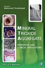 Mineral Trioxide Aggregate – Properties and Clinical Applications