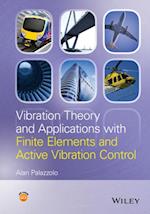 Vibration Theory and Applications with Finite Elements and Active Vibration Control