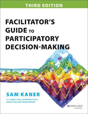 Facilitator's Guide to Participatory Decision–Making