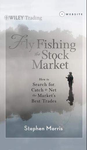 Fly Fishing the Stock Market