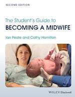 The Student's Guide to Becoming a Midwife