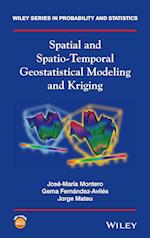 Spatial and Spatio–Temporal Geostatistical Modeling and Kriging