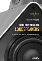 High Performance Loudspeakers – Optimising High Fidelity Loudspeaker Systems, 7th Edition