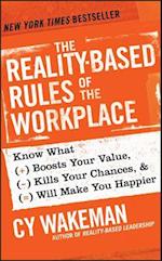 The Reality–Based Rules of the Workplace