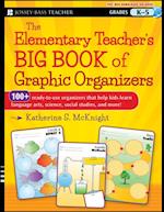 Elementary Teacher's Big Book of Graphic Organizers, K-5