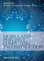 Mobile and Pervasive Computing in Construction