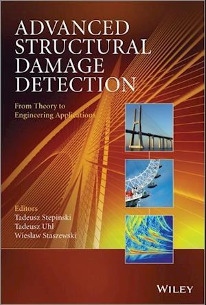 Advanced Structural Damage Detection – From Theory to Engineering Applications