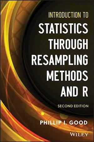 Introduction to Statistics Through Resampling Meth ods and R, Second Edition