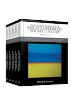 The Wiley Blackwell Encyclopedia of Social Theory, 5 Volume Set