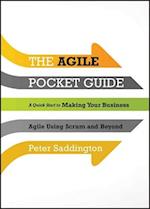 The Agile Pocket Guide – A Quick Start to Making Your Business Agile Using Scrum and Beyond