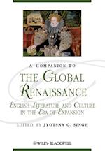 A Companion to the Global Renaissance – English Literature and Culture in the Era of Expansion
