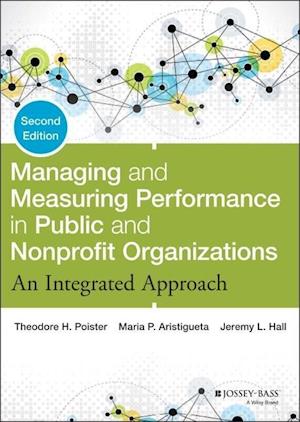 Managing and Measuring Performance in Public and Nonprofit Organizations – An Integrated Approach, 2e