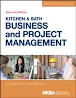 Kitchen & Bath Business and Project Management, Second Edition