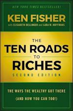 The Ten Roads to Riches, Second Edition – The Ways the Wealthy Got There (And How You Can Too!)