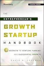 The Entrepreneur's Growth Startup Handbook – 7 Secrets to Venture Funding and Successful Growth