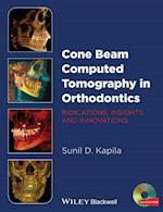 Cone Beam Computed Tomography in Orthodontics – Indications, Insights, and Innovations