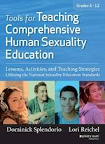Tools for Teaching Comprehensive Human Sexuality Education – Lessons, Activities, and Teaching Strategies Utilizing the National Sexuality