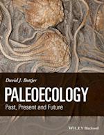 Paleoecology – Past, Present and Future
