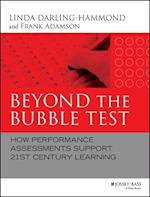 Beyond the Bubble Test – How Performance Assessments Support 21st Century Learning