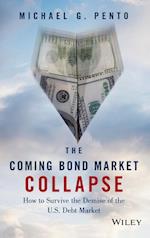 The Coming Bond Market Collapse – How to Survive the Demise of the U.S. Debt Market
