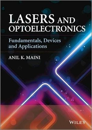 Lasers and Optoelectronics – Fundamentals, Devices and Applications