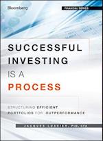 Successful Investing Is a Process – Structuring Efficient Portfolios for Outperformance