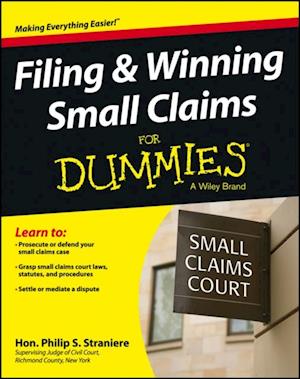 Filing and Winning Small Claims For Dummies