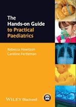 Hands-on Guide to Practical Paediatrics
