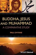 Buddha, Jesus and Muhammad