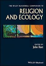 Wiley Blackwell Companion to Religion and Ecology