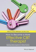 How to Become a More Effective CBT Therapist – Mastering Metacompetence in Clinical Practice