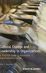 Cultural Change and Leadership in Organizations – A Practical Guide to Successful Organizational Change