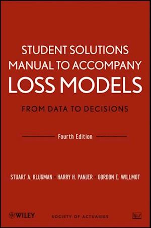 Loss Models: From Data to Decisions, 4e Student Solutions Manual