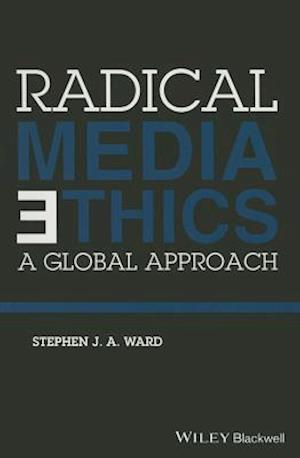 Radical Media Ethics – A Global Approach