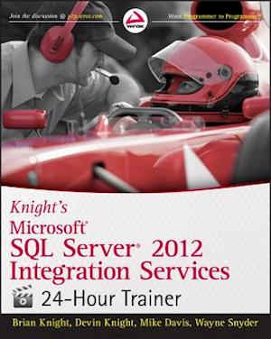 Knight's Microsoft SQL Server 2012 Integration Services 24-Hour Trainer