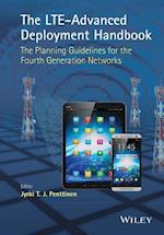 The LTE–Advanced Deployment Handbook –The Planning  Guidelines for the Fourth Generation Networks