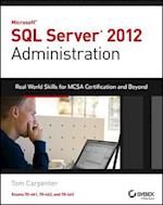 Microsoft SQL Server 2012 Administration – Real– World Skills for MCSA Certification and Beyond (Exams 70–461, 70–462, and 70–463)
