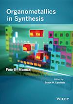 Organometallics in Synthesis, Fourth Manual