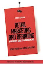 Retail Marketing and Branding – A Definitive Guide  to Maximizing ROI 2e