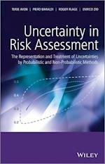 Uncertainty in Risk Assessment – The Representation and Treatment of Uncertainties by Probabilistic and Non–Probabilistic Methods