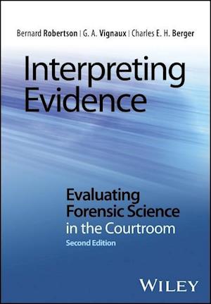 Interpreting Evidence – Evaluating Forensic Science in the Courtroom 2e