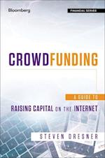 Crowdfunding – A Guide to Raising Capital on the Internet